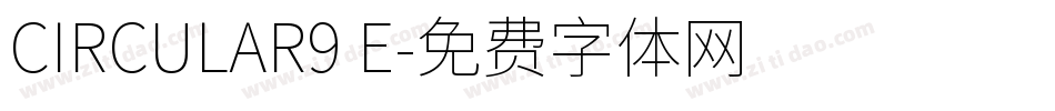 CIRCULAR9 E字体转换